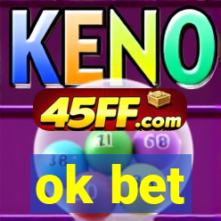 ok bet